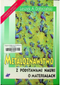 Metaloznawstwo z podstawami nauki o materiałach