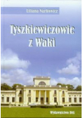 Tyszkiewiczowie z Waki