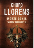 Morze ognia Władca Barcelony Część  II
