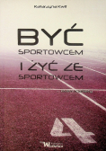 Być sportowcem i żyć ze sportowcem Katarzyna Kwit