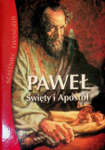 Paweł. Święty i Apostoł