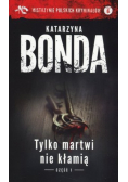 Tylko martwi nie kłamią Tom 6 Część 1