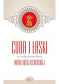 Cuda i łaski za wstawiennictwem Matki Bożej Licheńskiej Część 1