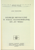 Kolekcje historyczne w Polsce średniowiecznej XIV - XV wieku