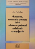 Osobowość zachowanie społeczne dzieci rodziców o postawach nadmiernie wymagających
