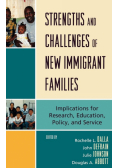 Strengths and Challenges of New Immigrant Families