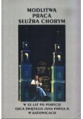 Modlitwa praca służba chorym