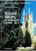 Polskie groby na cmentarzach Londynu Tom II