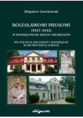 Bolesławowi Prusowi 1847 - 1912  w podziękowaniu miasto Hrubieszów
