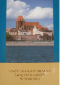 Bazylika katedralna Świętych Janów w Toruniu