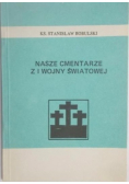 Nasze cmentarze z I wojny światowej