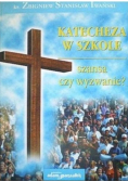 Katecheza w szkole Szansa czy wyzwanie