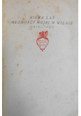 Kilka lat młodości mojej w Wilnie 1818 - 1825 1924 r.