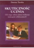 Skuteczność ucznia Od czego zależy udana realizacja wymogów edukacyjnych