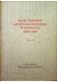 Walki chłopów Królestwa Polskiego w rewolucji 1905  1907 Tom III