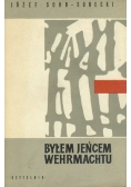 Byłem jeńcem Wehrmachtu