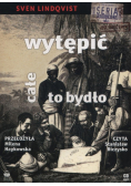 Wytępić całe to bydło