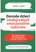 Dorosłe dzieci niedojrzałych emocjonalnie rodziców
