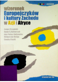 Wizerunek Europejczyków i kultury Zachodu w Azji i Afryce