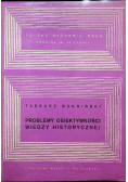 Problemy obiektywności wiedzy historycznej