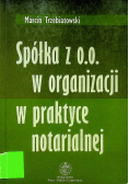 Spółka z o o  w organizacji w praktyce notarialnej