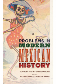 Problems in Modern Mexican History