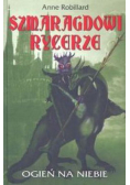 Szmaragdowi Rycerze Ogień na niebie
