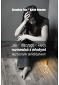 Jak - dlaczego - kiedy rozmawiać z młodymi zagrożonymi samobójstwem