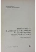Zastosowanie rachunku macierzowego w zagadnieniach mechaniki budowli