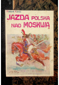 Jazda Polska nad Moskwą 1919 r.
