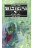 Nieszczęśliwe dzieci Dlaczego cierpią i jak im pomóc