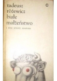 Białe Małżeństwo i inne utwory sceniczne