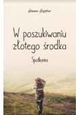 W poszukiwaniu złotego środka