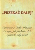 Przekaż dalej Opowieść o Billu Wilsonie