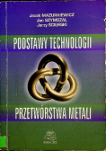 Podstawy Technologii Przetwórstwa Metali