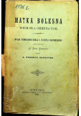 Matka Bolesna wzór dla cierpiących 1895 r.