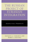The Russian Project of Eurasian Integration