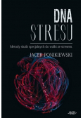 DNA stresu Metody służb specjalnych do walki ze stresem