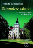 Tajemnicze zakątki na północny wschód od Wrocławia