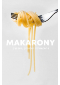 Makarony pyszne proste i zakręcone