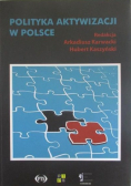 Polityka aktywizacji w Polsce