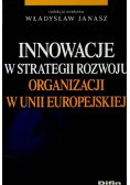 Innowacje w strategii rozwoju organizacji w Unii Europejskiej