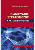 Planowanie strategiczne w przedsiębiorstwie