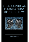 Philosophical Foundations of Neurolaw