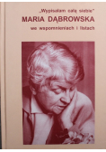Wypisałam całą siebie Maria Dąbrowska we wspomnieniach i listach