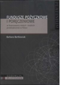 Fundusze pożyczkowe i poręczeniowe w finansowaniu małych i średnich przedsiębiorstw w Polsce