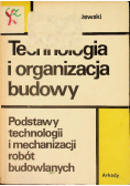 Technologia i organizacja budowy Tom I
