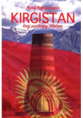 Kirgistan Kraj pachnący chlebem