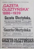"Gazeta Olsztyńska" 1886 – 1939