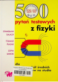 500 pytań z testowych z fizyki